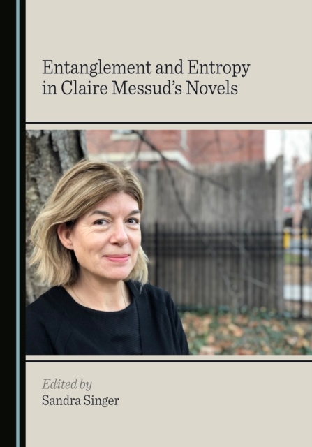 None Entanglement and Entropy in Claire Messud's Novels, PDF eBook