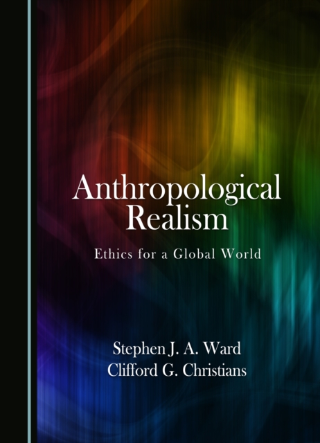 Anthropological Realism : Ethics for a Global World, PDF eBook