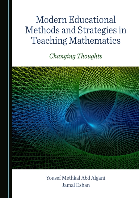 None Modern Educational Methods and Strategies in Teaching Mathematics : Changing Thoughts, PDF eBook