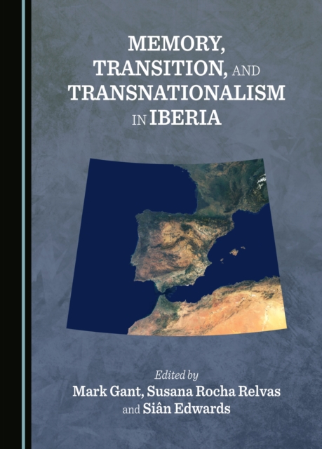 None Memory, Transition, and Transnationalism in Iberia, PDF eBook