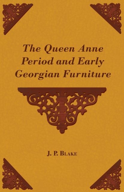 The Queen Anne Period and Early Georgian Furniture, EPUB eBook