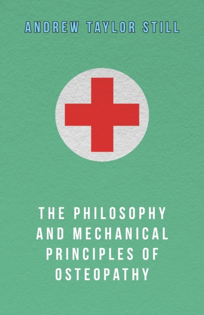 The Philosophy and Mechanical Principles of Osteopathy, EPUB eBook