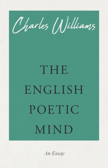 The English Poetic Mind : An Essay, EPUB eBook