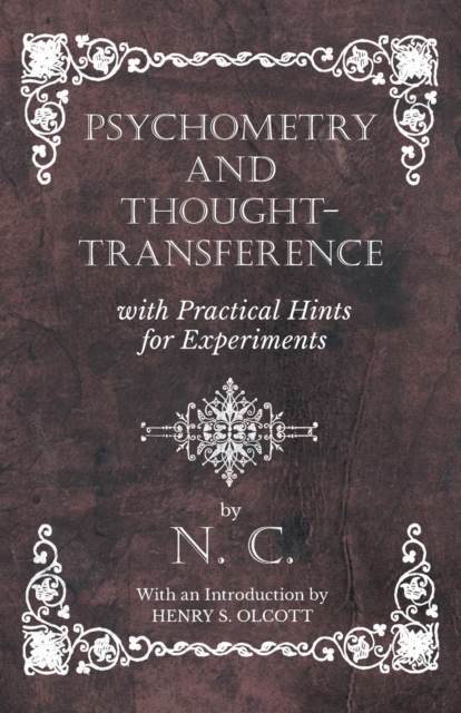Psychometry and Thought-Transference with Practical Hints for Experiments - With an Introduction by Henry S. Olcott, EPUB eBook