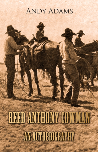 Reed Anthony Cowman - An Autobiography, EPUB eBook