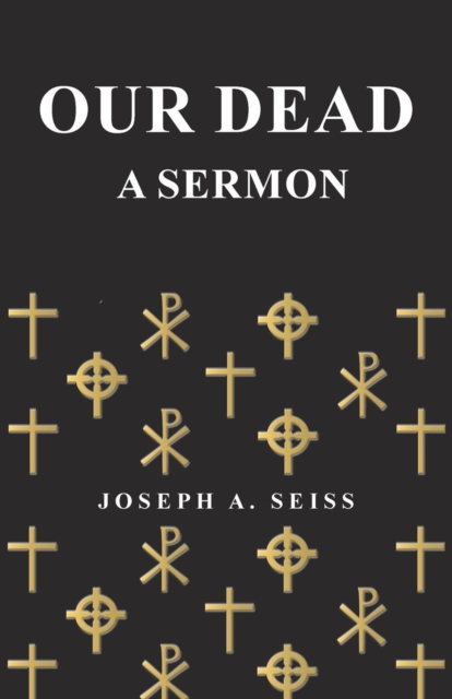 Our Dead - A Sermon, EPUB eBook