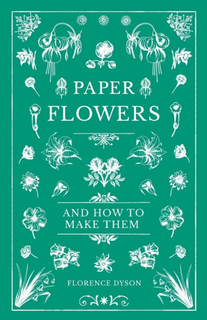 Paper Flowers and How to Make Them, EPUB eBook