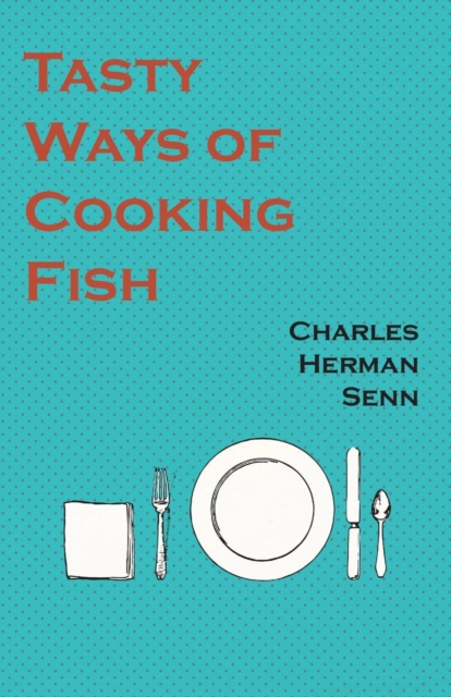 Tasty Ways of Cooking Fish, EPUB eBook