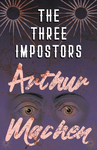 The Three Impostors - Or, The Transmutations, EPUB eBook