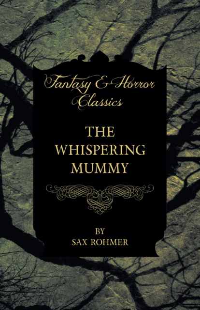 The Whispering Mummy (Fantasy and Horror Classics), EPUB eBook