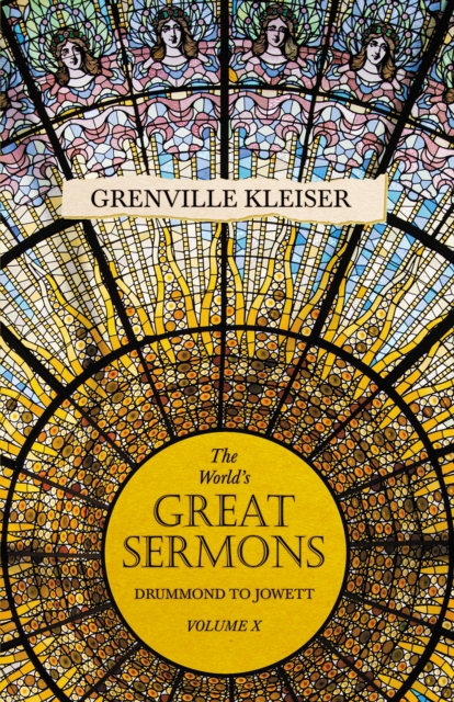 The World's Great Sermons -  Drummond To Jowett - Volume X, EPUB eBook