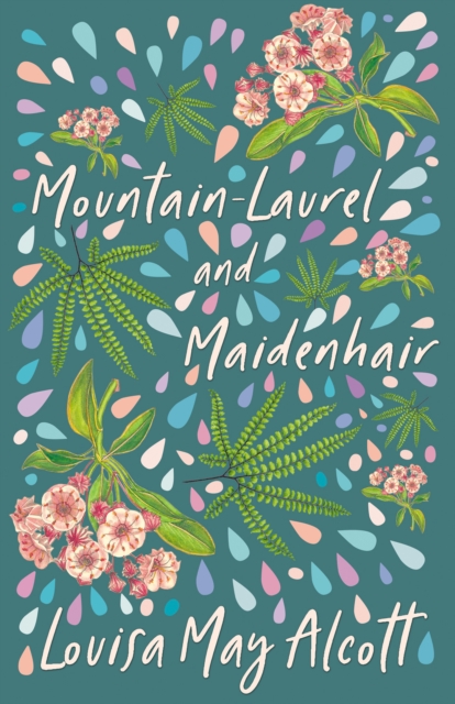 Mountain-Laurel and Maidenhair, EPUB eBook