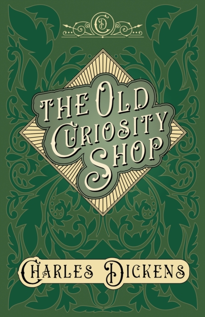 The Old Curiosity Shop : With Appreciations and Criticisms By G. K. Chesterton, EPUB eBook