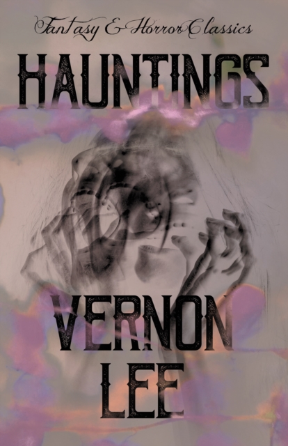 Hauntings : (Fantasy and Horror Classics), EPUB eBook