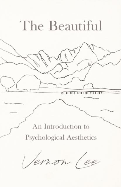 The Beautiful - An Introduction to Psychological Aesthetics, EPUB eBook