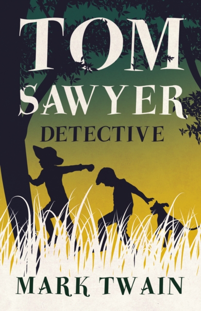 Tom Sawyer, Detective, EPUB eBook