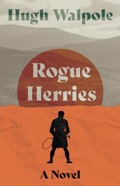 Rogue Herries : A Novel, EPUB eBook