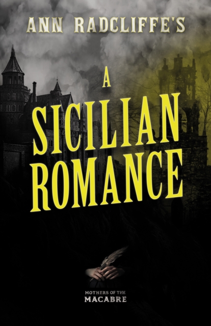 Ann Radcliffe's A Sicilian Romance, EPUB eBook