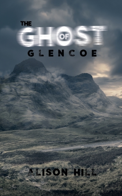 The Ghost of Glencoe, Paperback / softback Book