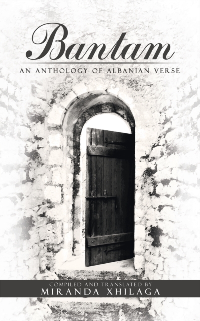 Bantam : An Anthology of Albanian Verse, Paperback / softback Book