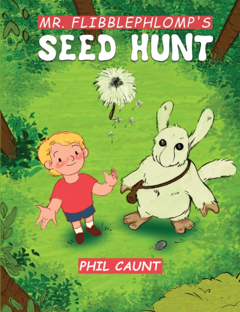 Mr. Flibblephlomp's Seed Hunt, Paperback / softback Book