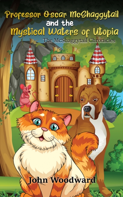 Professor Oscar McShaggytail and the Mystical Waters of Utopia, EPUB eBook