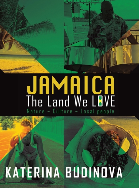 Jamaica : The Land We Love, Hardback Book