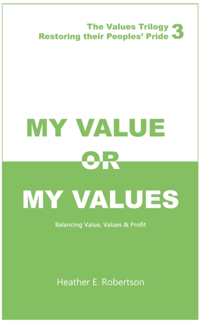 My Value or My Values - Restoring Their Peoples' Pride, EPUB eBook