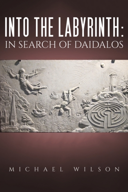 Into the labyrinth: in search of Daidalos, Paperback / softback Book