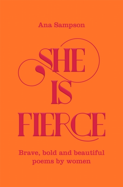 She is Fierce : Brave, Bold  and Beautiful Poems by Women, EPUB eBook