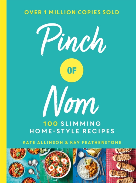 Pinch of Nom : 100 Slimming, Home-style Recipes, Hardback Book