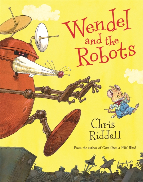 Wendel and the Robots, Paperback / softback Book