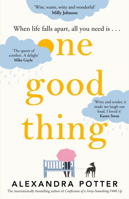 One Good Thing : From the bestselling author of Confessions of a 40 something F##k Up, Hardback Book