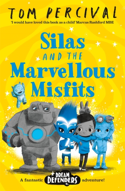 Silas and the Marvellous Misfits : A Marcus Rashford Book Club Choice, Paperback / softback Book