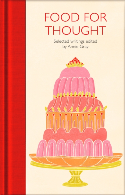 Food for Thought : Selected Writings, Hardback Book