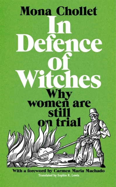 In Defence of Witches : Why women are still on trial, Hardback Book