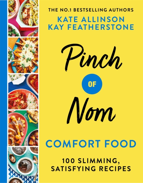 Pinch of Nom Comfort Food : 100 Slimming, Satisfying Recipes, Hardback Book