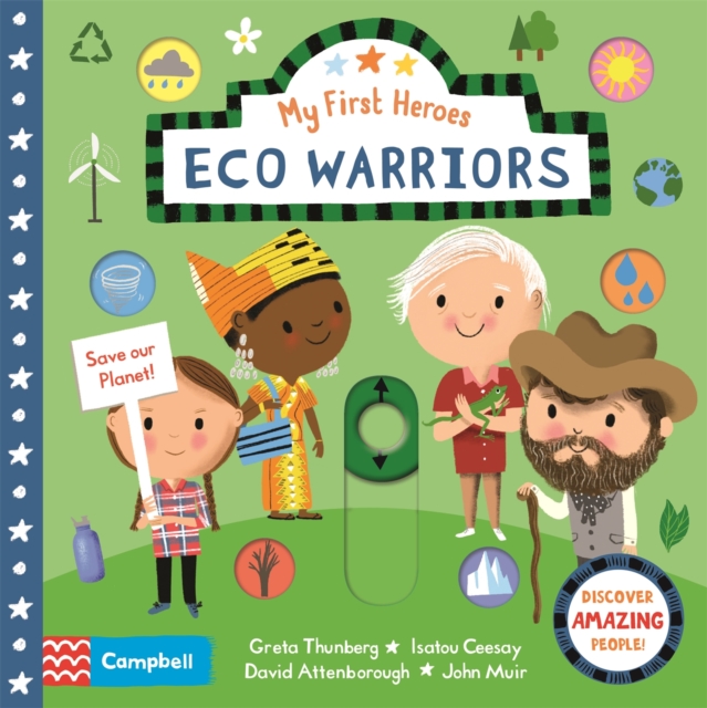 Eco Warriors : Discover Amazing People, Board book Book