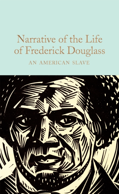 Narrative of the Life of Frederick Douglass : An American Slave, Hardback Book