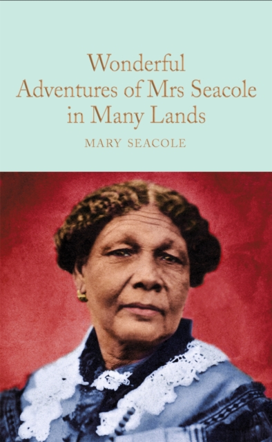 Wonderful Adventures of Mrs. Seacole in Many Lands, Hardback Book