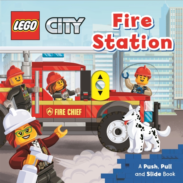 LEGO® City. Fire Station : A Push, Pull and Slide Book, Board book Book