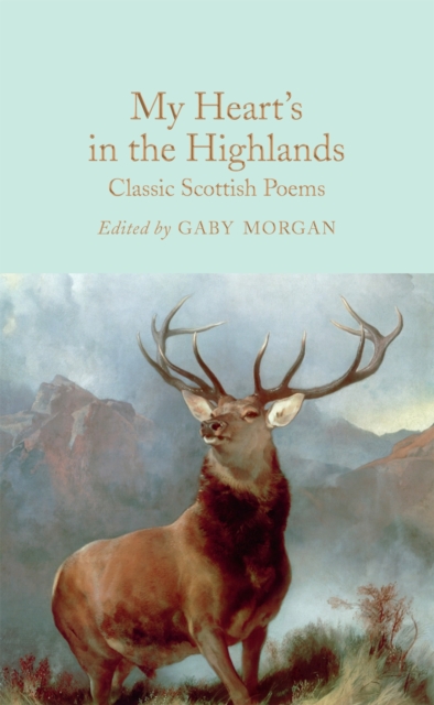 My Heart's in the Highlands : Classic Scottish Poems, EPUB eBook