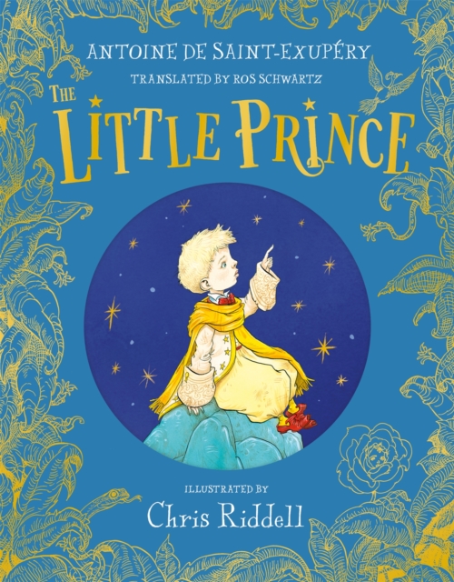 The Little Prince : A stunning gift book in full colour from the bestselling illustrator Chris Riddell, Hardback Book
