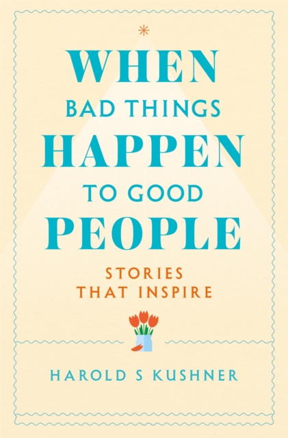 When Bad Things Happen to Good People, Paperback / softback Book