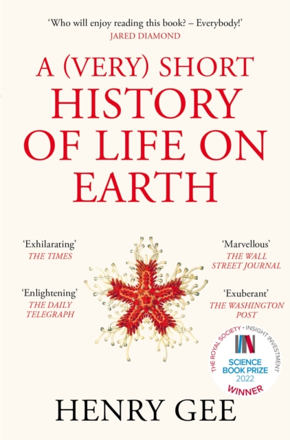 A (Very) Short History of Life On Earth : 4.6 Billion Years in 12 Chapters, Paperback / softback Book