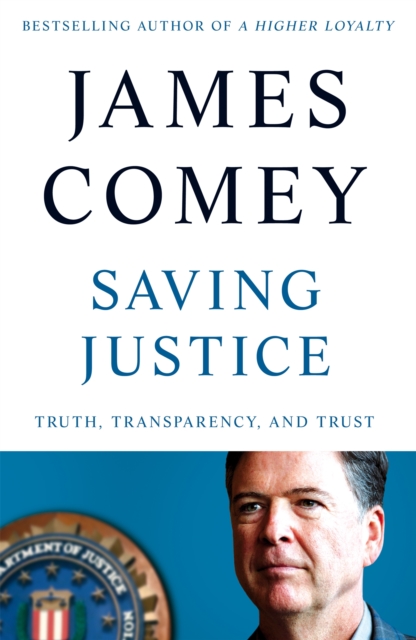 Saving Justice : Truth, Transparency, and Trust, Hardback Book