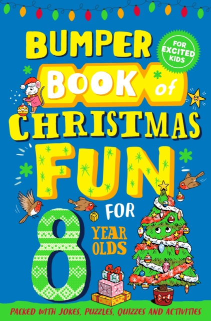 Bumper Book of Christmas Fun for 8 Year Olds, Paperback / softback Book