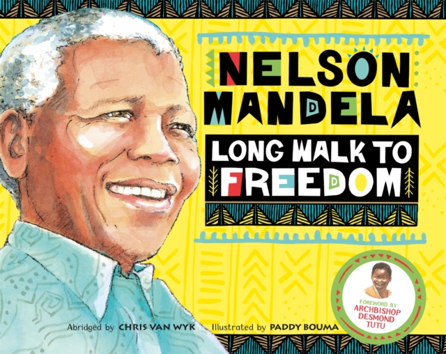 Long Walk to Freedom : Illustrated Children's edition, Paperback / softback Book