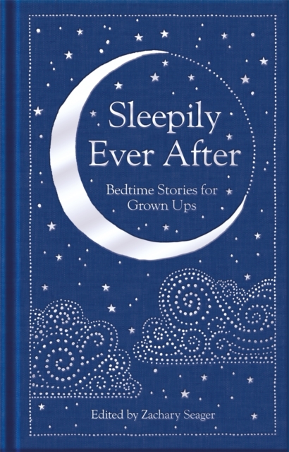 Sleepily Ever After : Bedtime Stories for Grown Ups, EPUB eBook
