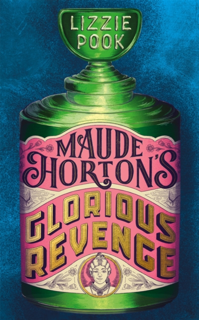 Maude Horton's Glorious Revenge : The most addictive Victorian gothic thriller of the year, Hardback Book